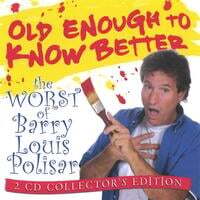 Old Enough To Know Better: The Worst of Barry Louis Polisar 2-CD set