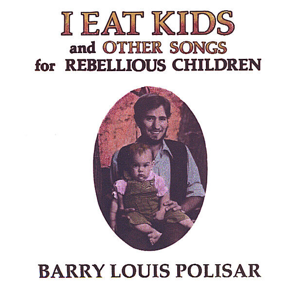 Cover art for I Eat Kids and other songs for Rebellious Children